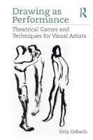 Life Drawing: A Theatrical Approach 1138086150 Book Cover
