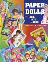 Paper Dolls of the 1960S, 1970S, and 1980s: Identification & Value Guide (Identification & Values (Collector Books)) 1574323946 Book Cover