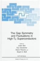 The Gap Symmetry and Fluctuations in High-tc Superconductors: Proceedings of a NATO ASI Held in Cargese, France, September 1-13, 1997 (NATO Science Series: B: Physics) 0306459345 Book Cover