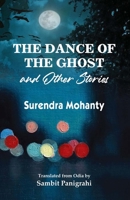 The Dance of the Ghost and Other Stories 1645601110 Book Cover