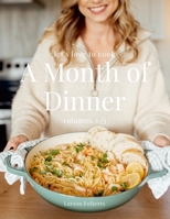 A Month of Dinner: Volumes 1-3 1312083298 Book Cover