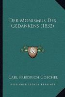 Der Monismus Des Gedankens (1832) 1160070067 Book Cover