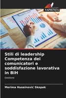 Stili di leadership Competenza dei comunicatori e soddisfazione lavorativa in BiH 6205346672 Book Cover
