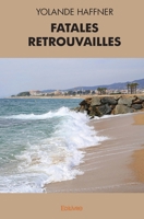 Fatales retrouvailles (French Edition) 2414397934 Book Cover
