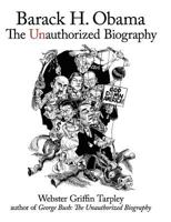 Barack H. Obama: The Unauthorized Biography 0930852818 Book Cover