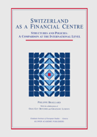 Switzerland as a Financial Centre: Structures and Policies: a Comparison at the International Level 9024736390 Book Cover