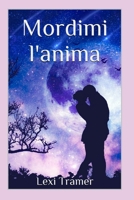 Mordimi l'anima B086FPXSN2 Book Cover