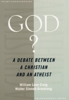 God?: A Debate between a Christian and an Atheist (Point/Counterpoint Series (Oxford, England).) 0195166000 Book Cover