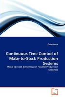 Continuous Time Control of Make-to-Stock Production Systems 3639375238 Book Cover