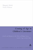 Coming of Age in Children's Literature: Growth and Maturity in the Work of Phillippa Pearce, Cynthia Voigt and Jan Mark 0826477577 Book Cover