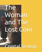 The Woman and The Lost Coin (Parables For Children) B0FL2NST3W Book Cover