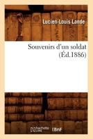 Souvenirs D'Un Soldat (A0/00d.1886) 2012769942 Book Cover