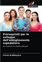 Prerequisiti per lo sviluppo dell'abbigliamento ospedaliero: per i pazienti con malattie della pelle 6204073753 Book Cover