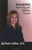 Stalking: Surviving the Hidden Terror 1885640625 Book Cover