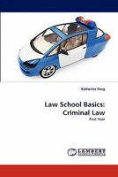 Law School Basics: Criminal Law: First Year 3844301135 Book Cover