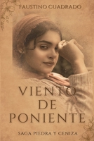 VIENTO DE PONIENTE (Trilogía PIEDRA Y CENIZA) (Spanish Edition) B0FHVN5F24 Book Cover