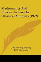 Mathematics and Physical Science in Classical Antiquity 1104189011 Book Cover