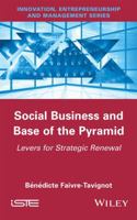 Social Business and Base of the Pyramid: Levers for Strategic Renewal 1848219032 Book Cover
