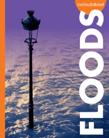 Curious about Floods (Curious about Extreme Weather) B0FBQP45F1 Book Cover