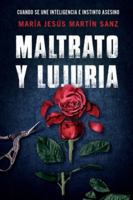 Maltrato Y Lujuria: Cuando Se Une Inteligencia E Instinto Asesino 1980562261 Book Cover
