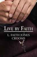 Live by Faith 1456037765 Book Cover