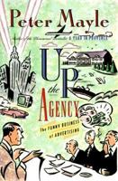 Up the Agency: The Funny Business Of Advertising 0312119119 Book Cover