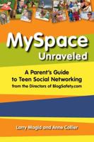 MySpace Unraveled: What it is and how to use it safely 032148018X Book Cover