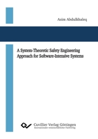 A System-Theoretic Safety Engineering Approach for Software-Intensive Systems 3736994923 Book Cover