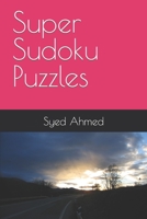 Super Sudoku Puzzles B0CFCZCK25 Book Cover