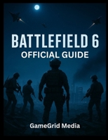BATTLEFIELD 6 OFFICIAL GUIDE B0FVV7QCM7 Book Cover