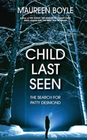 Child Last Seen: The Search for Patty Desmond B0C655PP9Y Book Cover
