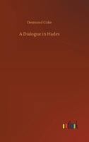 A Dialogue in Hades 3734034124 Book Cover