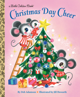 Christmas Day Cheer (Little Golden Book) B0DTP4QMTG Book Cover