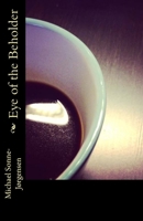 Eye of the Beholder 1507614144 Book Cover