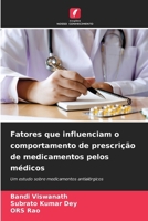 Fatores que influenciam o comportamento de prescrição de medicamentos pelos médicos (Portuguese Edition) 6207937120 Book Cover