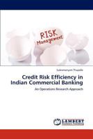 Credit Risk Efficiency in Indian Commercial Banking: An Operations Research Approach 3659105449 Book Cover