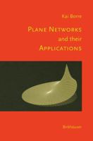 Plane Networks and Their Applications 0817641939 Book Cover