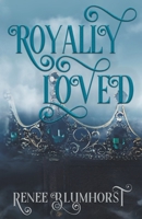 Royally Loved B0C4K4QGQ4 Book Cover