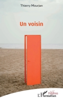 Un voisin (Théâtres) (French Edition) 2336592622 Book Cover