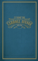 A Home on Carroll Avenue 1953003044 Book Cover