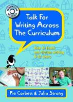 Talk for Writing Across the Curriculum: How to teach non-fiction writing to 5-12 year-olds 0335240887 Book Cover