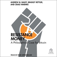 Resistance Money: A Philosophical Case for Bitcoin B0FN8FTL6Y Book Cover