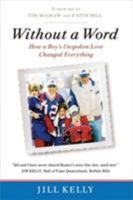 Without a Word (Library Edition): How a Boy's Unspoken Love Changed Everything 0446563382 Book Cover