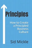 Principles: How to Create a Principled Business Culture B09JJF9JVD Book Cover