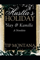 Hustla's Holiday: Slay & Kamille B08QLHR292 Book Cover