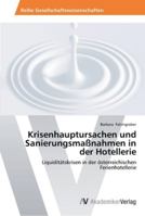 Krisenhauptursachen Und Sanierungsmassnahmen in Der Hotellerie 3639455673 Book Cover