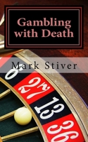 Gambling with Death 1548118125 Book Cover