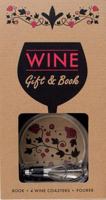 Wine Gift & Book: Includes 4 Coasters and Pourer 1474871305 Book Cover