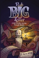 Paul's Big Letter: A Kid-Friendly Journey through the Book of Romans 1989174590 Book Cover