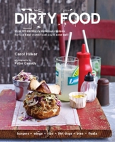 Dirty Food: Over 65 devilishly delicious recipes for the best worst food you'll ever eat! 1849754918 Book Cover